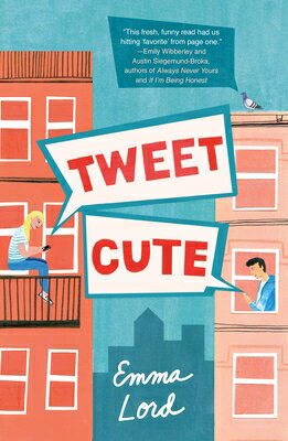 Tweet Cute TWEET CUTE [ Emma Lord ]