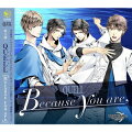 TSUKIPRO THE ANIMATION 主題歌3 QUELL「Because you are」