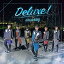 Deluxe! (初回生産限定盤 都築雄哉ver.)