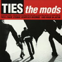 TIES [ THE MODS ]