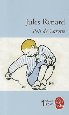 Poil de Carotte FRE-POIL DE CAROTTE （Ldp Libretti） [ J. Renard ]