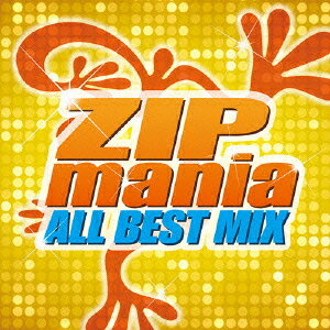 ZIP MANIA ALL BEST MIX [ シェネル ]