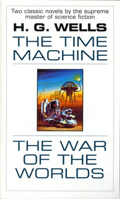 The Time Machine and the War of the Worlds: Two Novels in One Volume TIME MACHINE & THE WAR OF THE （Fawcett Premier Book） [ H. G. Wells ]