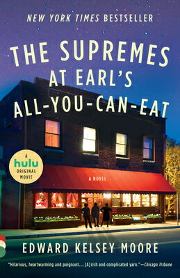 The Supremes at Earl's All-You-Can-Eat SUPREMES AT EARLS ALL-YOU-CAN- （Vintage Contemporaries） [ Edward Kelsey Moore ]
