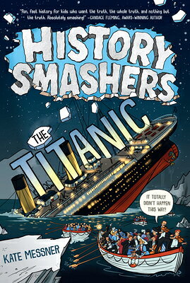 History Smashers: The Titanic HIST SMASHERS THE TITANIC （History Smashers） 