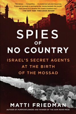 Spies of No Country: Israel's Secret Agents at the Birth of the Mossad SPIES OF NO COUNTRY 
