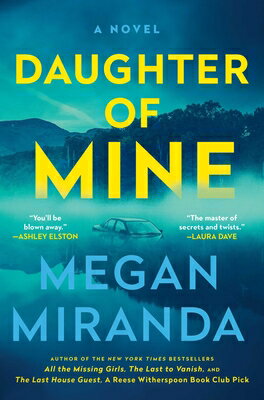 Daughter of Mine DAUGHTER OF MINE [ Megan Miranda ]
