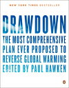 Drawdown: The Most Comprehensive Plan Ever Proposed to Reverse Global Warming DRAWDOWN 