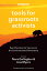 Tools for Grassroots Activists: Best Practices for Success in the Environmental Movement TOOLS FOR GRASSROOTS ACTIVISTS [ Nora Gallagher ]