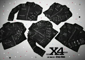 X4 LIVE TOUR 2017 -Xross Mate-【Blu-ray】