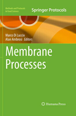 Membrane Processes MEMBRANE PROCESSES （Methods and Protocols in Food Science） 