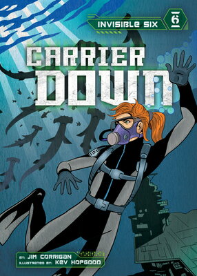 Carrier Down CARRIER DOWN （Invisible Six Set 1） [ Jim Corrigan ]