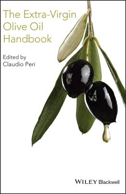 The Extra-Virgin Olive Oil Handbook EXTRA-VIRGIN OLIVE OIL HANDBK [ Claudio Peri ]