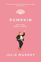 Pumpkin PUMPKIN iDumplin'j [ Julie Murphy ]