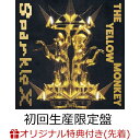 【楽天ブックス限定配送パック】【楽天ブックス限定先着特典】Sparkle X (初回生産限定盤 CD＋DVD)(スマホショルダー) THE YELLOW MONKEY