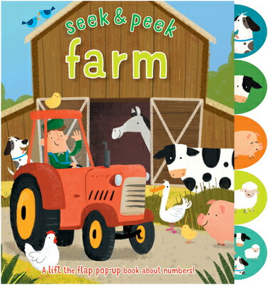 Seek & Peek Farm: A Lift the Flap Pop-Up Book about Numbers! SEEK & PEEK FARM 