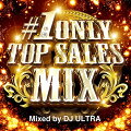 #1 ONLY TOP SALES MIX Mixed by DJ ULTRA