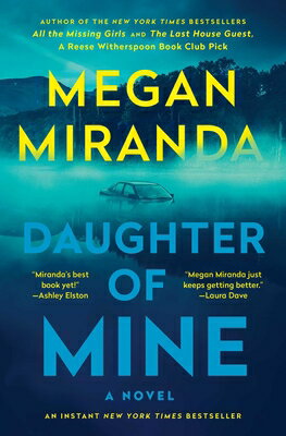 Daughter of Mine DAUGHTER OF MINE [ Megan Miranda ]