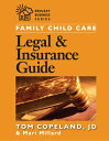 Family Child Care Legal and Insurance Guide: How to Reduce the Risks of Running ...