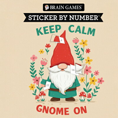 Brain Games - Sticker by Number Compact Edition: Keep Calm Gnome on 7x7 Inches Fun Gift for Gnome Lo BGSBN COMPACT /E KEEP CALM GNO （Brain Games - Sticker by Number Compact Edition） 