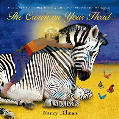 The Crown on Your Head CROWN ON YOUR HEAD-BOARD [ Nancy Tillman ]