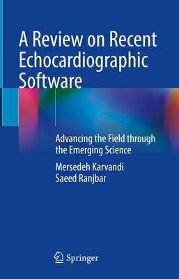 A Review on Recent Echocardiographic Software: Advancing the Field Through the Emerging Science REVIEW ON RECENT ECHOCARDIOGRA 