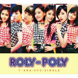 Roly-Poly (Japanese Ver.)（初回盤B CD+DVD） [ T-ARA ]