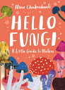 LITTLE GUIDES TO NATURE HELLO Nina Chakrabarti LAURENCE KING PUB2023 Hardcover English ISBN：9781510230460 洋書 Books for kids（児童書） Juvenile Nonfiction