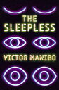 The Sleepless SLEEPLESS Victor Manibo