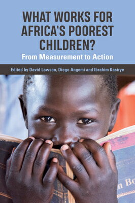 What Works for Africa's Poorest Children: From Measurement to Action WHAT WORKS FOR AFRICAS POOREST 