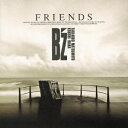 FRIENDS [ B'z ]