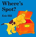 Where's Spot? WHERES SPOT-LIFT FLAP （Spot） [ Eric Hill ]