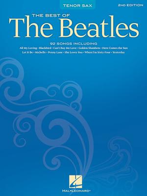 Best of the Beatles Tenor Saxophone Sheet Music Collection Over 80 Arranged Tunes for Tenor Sax Char BEST OF THE BEATLES TENOR SAXO （Best of the Beatles） [ The Beatles ]