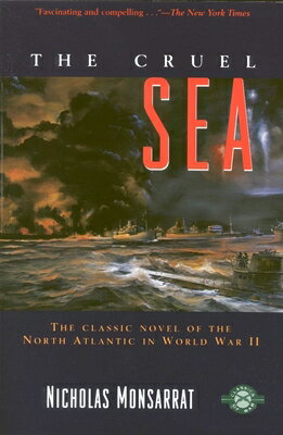 The Cruel Sea CRUEL SEA （Classics of War） [ Nicholas Monsarrat ]