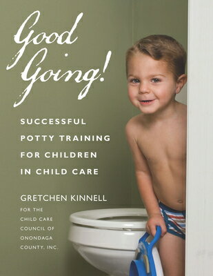 Good Going!: Successful Potty Training for Children in Child Care