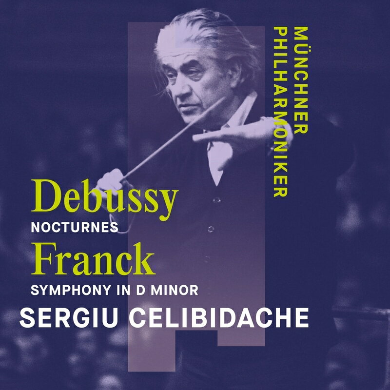 【輸入盤】フランク：交響曲、ドビュッシー：夜想曲　セルジウ・チェリビダッケ＆ミュンヘン・フィル（1991、1983）