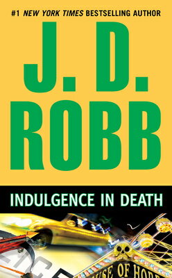 INDULGENCE IN DEATH(A) INDULGENCE IN DEATH （In Death） [ J. D. Robb ]