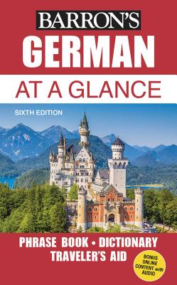 German at a Glance: Foreign Language Phrasebook & Dictionary GERMAN AT A GLANCE 6/E （Barron's Foreign Language Guides） [ Henry Strutz ]