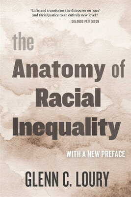 The Anatomy of Racial Inequality: With a New Preface