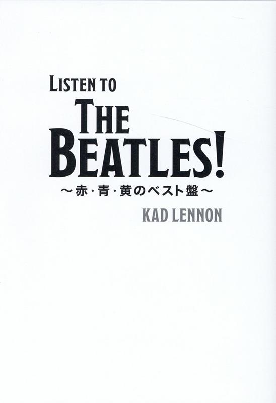 Listen to The Beatles!֡ġΥ٥ס [ Kad Lennon ]