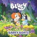 Bluey: Barky Boats BLUEY BARKY BOATS （Bluey） Penguin Young Readers Licenses