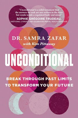 Unconditional: Break Through Past Limits to Transform Your Future UNCONDITIONAL [ Samra Zafar ]