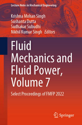楽天楽天ブックスFluid Mechanics and Fluid Power, Volume 7: Select Proceedings of Fmfp 2022 FLUID MECHANICS & FLUID POWER （Lecture Notes in Mechanical Engineering） [ Krishna Mohan Singh ]