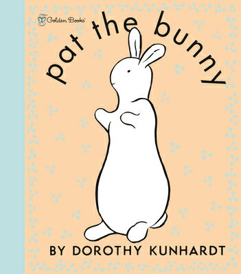 Pat the Bunny Deluxe Edition (Pat the Bunny) PAT THE BUNNY DLX /E (PAT THE [ Dorothy Kunhardt ]