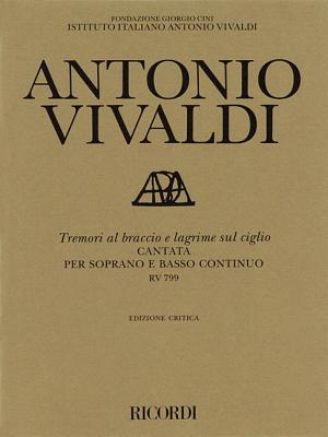 Tremori Al Braccio E Lagrime Sul Ciglio: Cantata Per Soprano E Basso Continuo TREMORI AL BRACCIO E LAGRIME S 