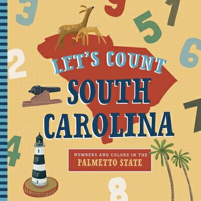 Let's Count South Carolina: A Counting Board Book Primer LETS COUNT SOUTH CAROLINA 