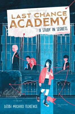 A Study in Secrets STUDY IN SECRETS （Last Chance Academy） [ Debbi Michiko Florence ]