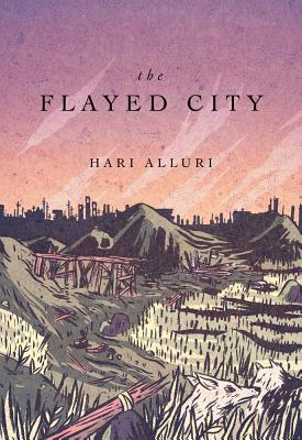 The Flayed City FLAYED CITY [ Hari Alluri ]