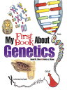 My First Book about Genetics MY 1ST BK ABT GENETICS （Dover Science for Kids Coloring Books） 