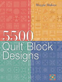 5,500 Quilt Block Designs 5500 QUILT BLOCK DESIGNS [ Maggie Malone ]